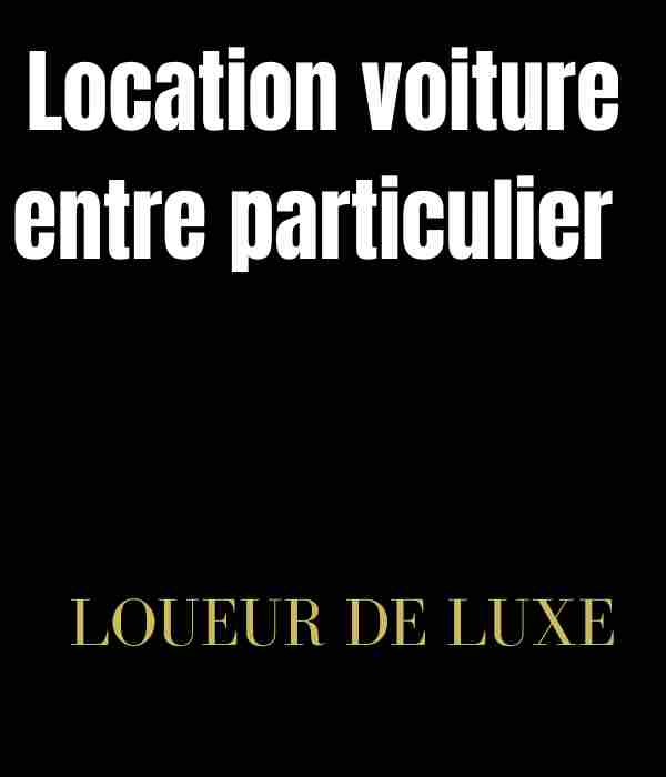 Puis je faire de la location de voiture en tant que particulier - Ce qu'il faut savoir