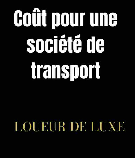 Ouvrir une société de transport : quels sont les principaux coûts à prendre en compte ?