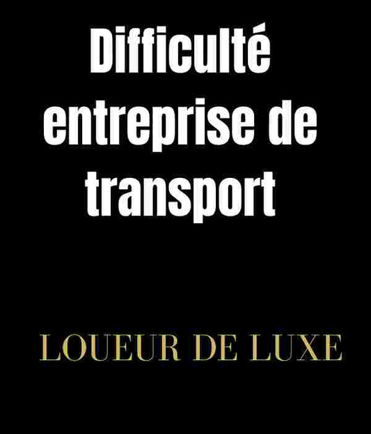 Ouvrir une société de transport : quels sont les principaux défis ?